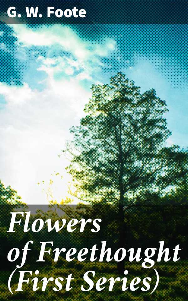 bw-flowers-of-freethought-first-series-good-press-4064066209308