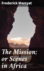 bw-the-mission-or-scenes-in-africa-good-press-4064066211622