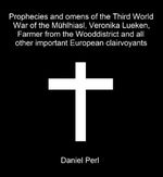 bw-prophecies-and-omens-of-the-third-world-war-of-the-muumlhlhiasl-veronika-lueken-farmer-from-the-wooddistrict-and-all-other-important-european-clairvoyants-epubli-9783819065897