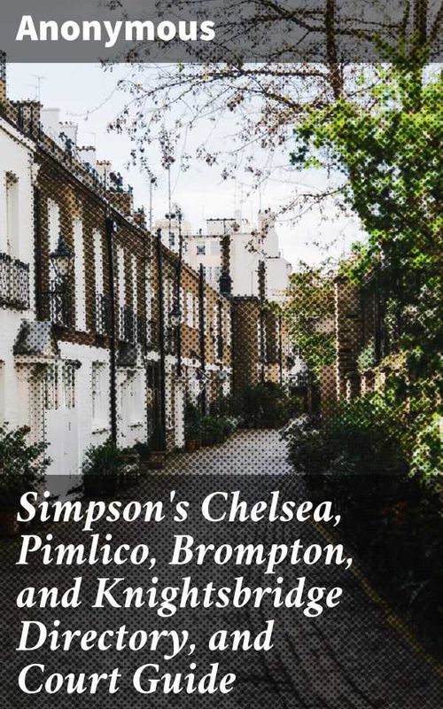 Simpsons Chelsea Pimlico Brompton and Knightsbridge Directory and Court Guide