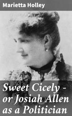 bw-sweet-cicely-mdash-or-josiah-allen-as-a-politician-good-press-4064066197889