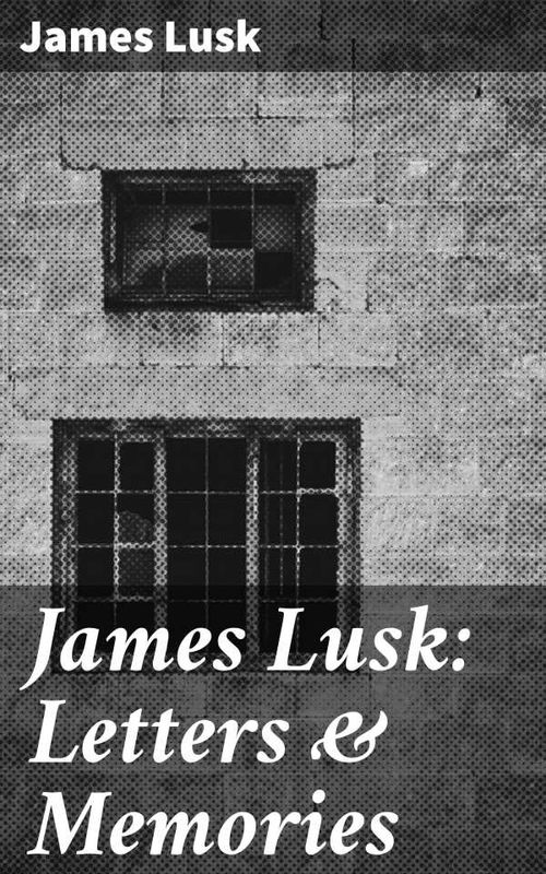 James Lusk Letters Memories