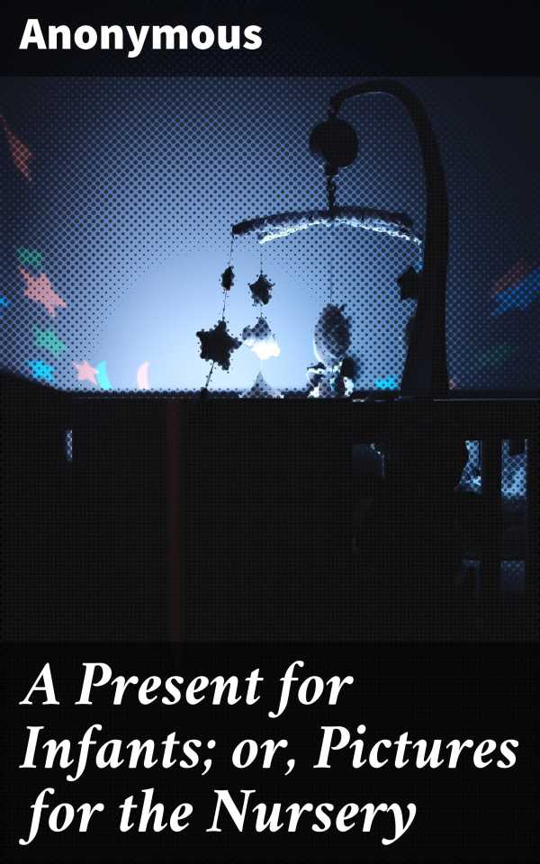 bw-a-present-for-infants-or-pictures-for-the-nursery-good-press-4064066203726