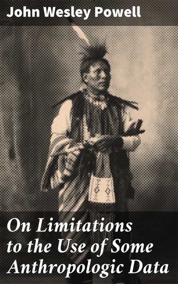 bw-on-limitations-to-the-use-of-some-anthropologic-data-good-press-4064066241681