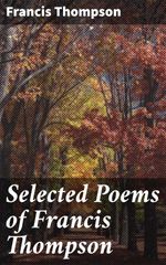 bw-selected-poems-of-francis-thompson-good-press-4057664593634