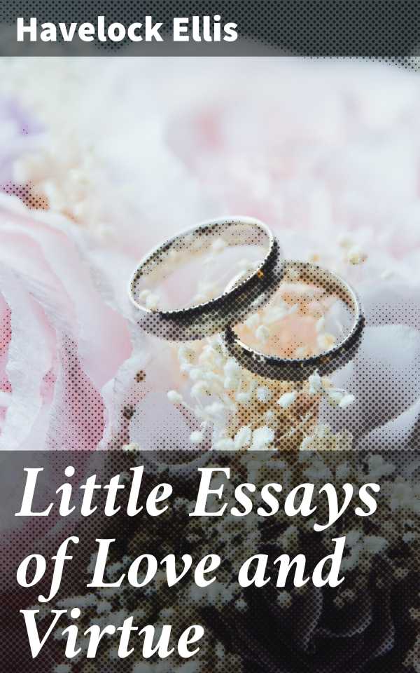 bw-little-essays-of-love-and-virtue-good-press-4057664614971