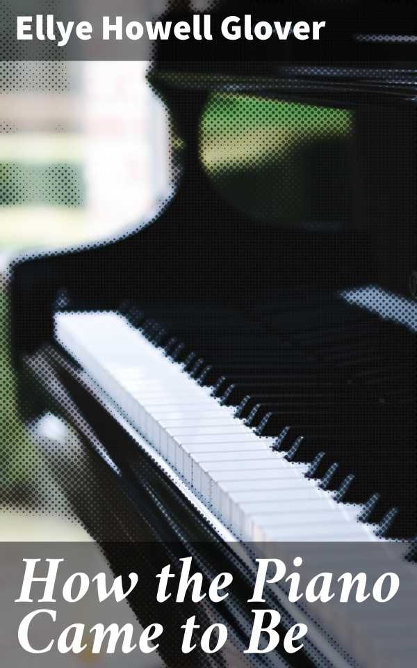 bw-how-the-piano-came-to-be-good-press-4057664596949
