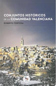 CONJUNTOS HISTORICOS DE LA COMUNIDAD VALENCIANA