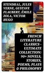 bw-french-literature-classics-ultimate-collection-90-novels-stories-poems-plays-amp-philosophy-digicat-8596547722946