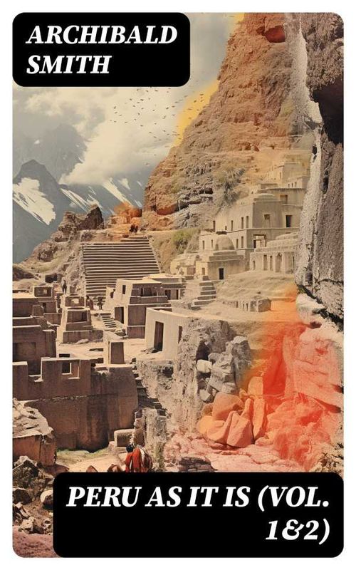 Peru as It Is Vol 12