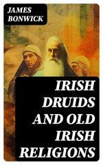 bw-irish-druids-and-old-irish-religions-digicat-8596547734406