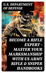 bw-become-a-rifle-expert-master-your-marksmanship-with-us-army-rifle-amp-sniper-handbooks-digicat-8596547750567