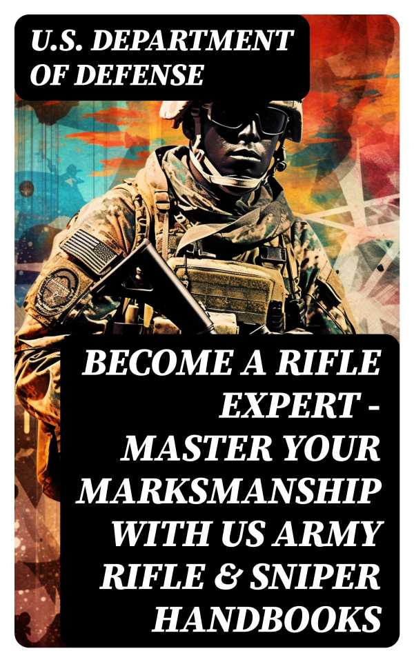 bw-become-a-rifle-expert-master-your-marksmanship-with-us-army-rifle-amp-sniper-handbooks-digicat-8596547750567