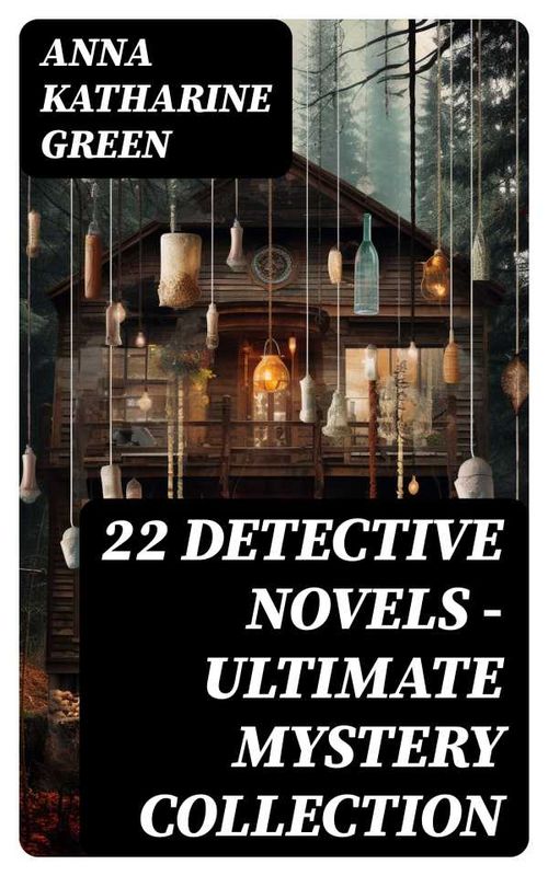22 DETECTIVE NOVELS Ultimate Mystery Collection