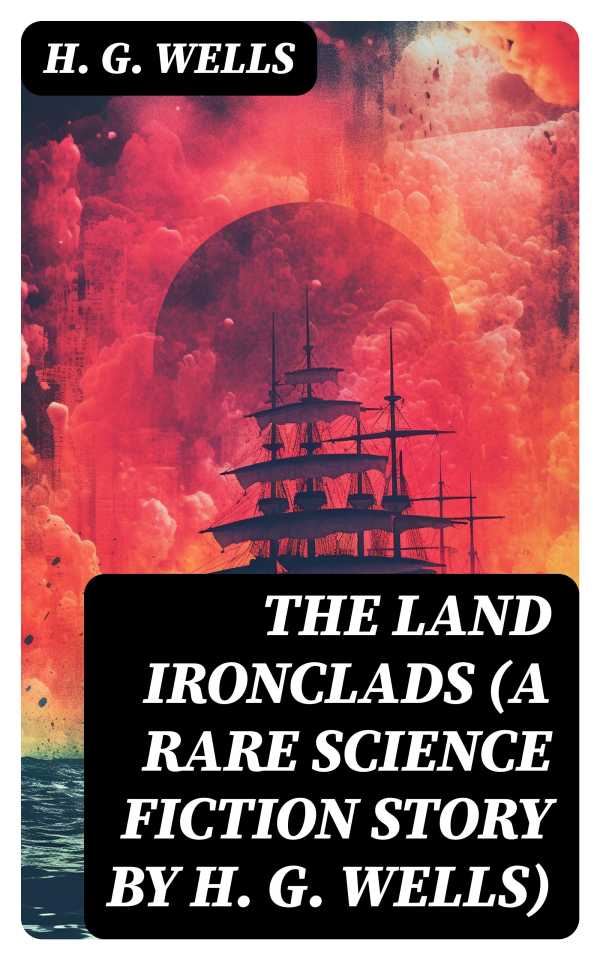 bw-the-land-ironclads-a-rare-science-fiction-story-by-h-g-wells-digicat-8596547768326