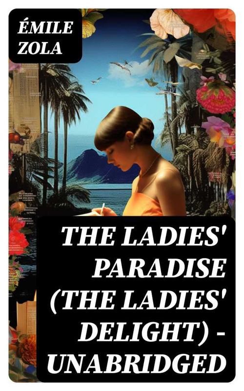 The Ladies Paradise The Ladies Delight Unabridged
