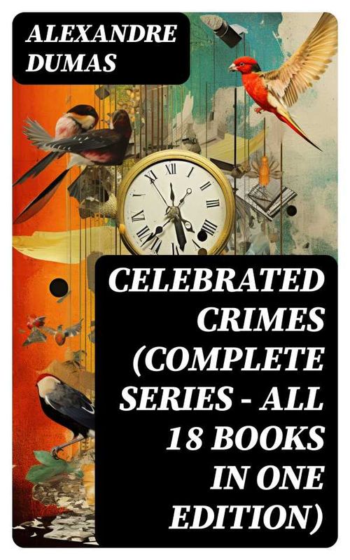 Celebrated Crimes Complete Series All 18 Books in One Edition
