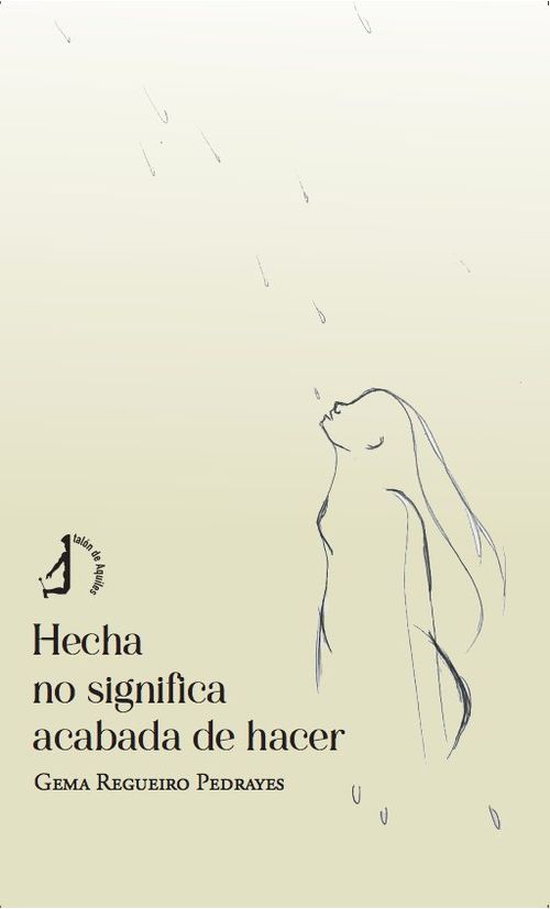 Hecha no significa acabada de hacer
