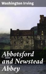 bw-abbotsford-and-newstead-abbey-good-press-4057664588166