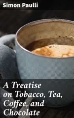 bw-a-treatise-on-tobacco-tea-coffee-and-chocolate-good-press-4057664590435