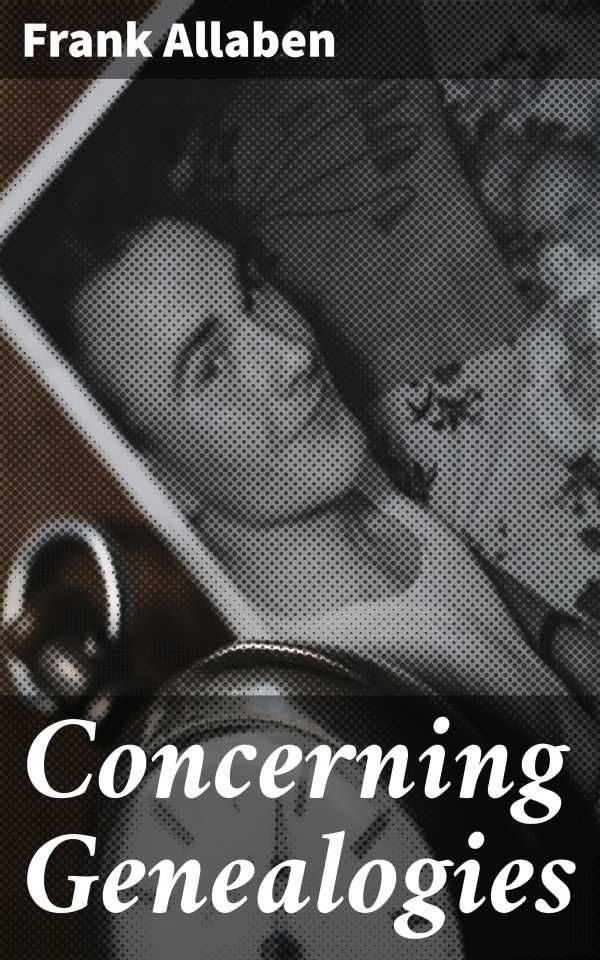 bw-concerning-genealogies-good-press-4057664590091