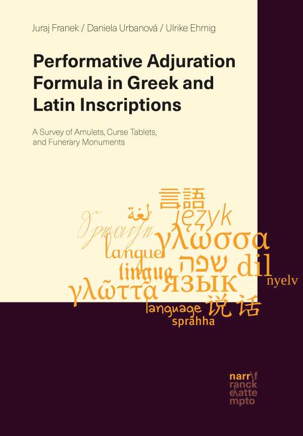 bw-performative-adjuration-formula-in-greek-and-latin-inscriptions-narr-francke-attempto-verlag-9783823305200