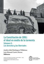 bw-la-constitucioacuten-de-1991-el-ideal-en-medio-de-la-tormenta-universidad-nacional-de-colombia-9789585057562