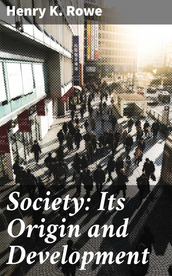 bw-society-its-origin-and-development-good-press-4057664613073