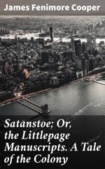 bw-satanstoe-or-the-littlepage-manuscripts-a-tale-of-the-colony-good-press-4057664603302