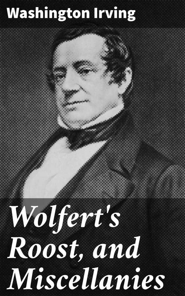 bw-wolferts-roost-and-miscellanies-good-press-4057664603371