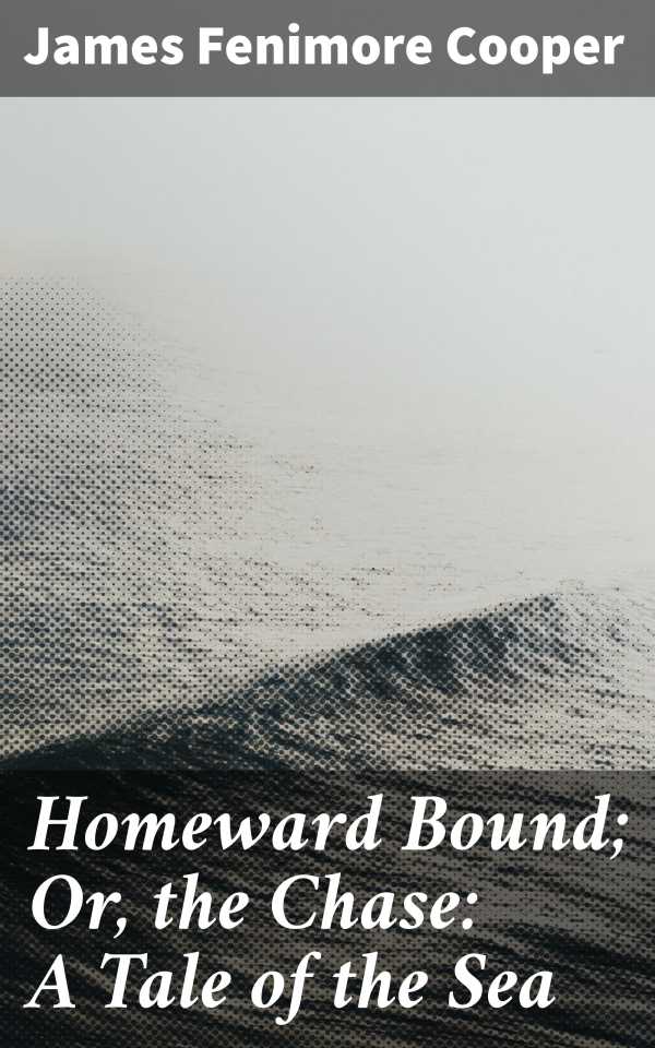 bw-homeward-bound-or-the-chase-a-tale-of-the-sea-good-press-4057664603050