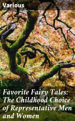 bw-favorite-fairy-tales-the-childhood-choice-of-representative-men-and-women-good-press-4057664624567