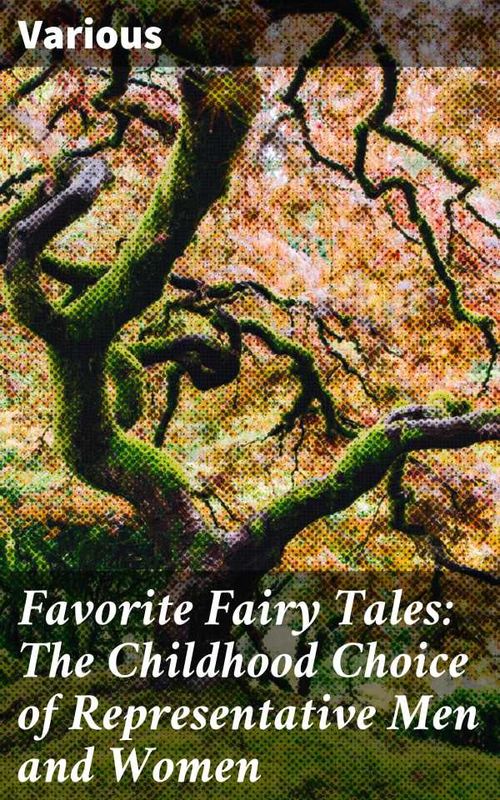 Favorite Fairy Tales The Childhood Choice of Representative Men and Women