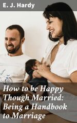 bw-how-to-be-happy-though-married-being-a-handbook-to-marriage-good-press-4057664623591