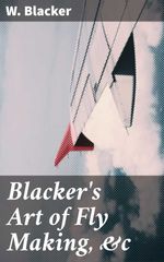 bw-blackers-art-of-fly-making-ampc-good-press-4057664623461