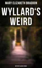 bw-wyllards-weird-mystery-classics-series-musaicum-books-4057664560087