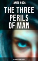 bw-the-three-perils-of-man-war-women-and-witchcraft-musaicum-books-4064066382797