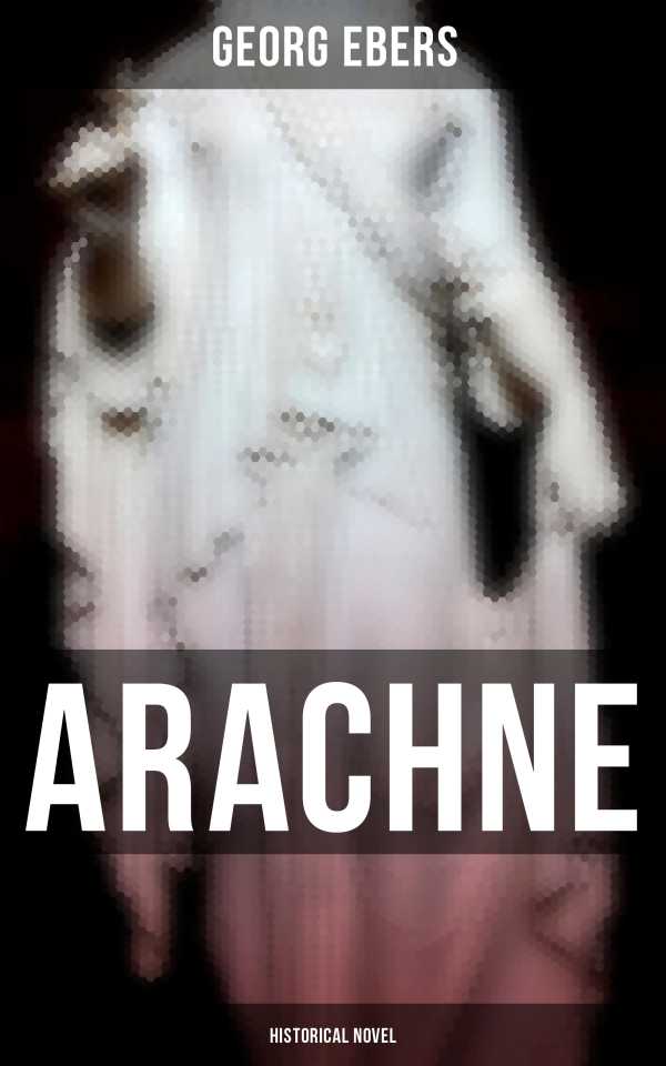 bw-arachne-historical-novel-musaicum-books-4064066381172