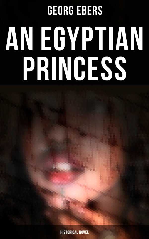 bw-an-egyptian-princess-historical-novel-musaicum-books-4064066381240