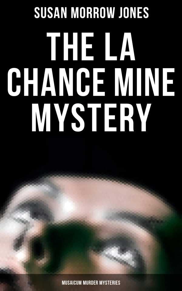 bw-the-la-chance-mine-mystery-musaicum-murder-mysteries-musaicum-books-4064066381394