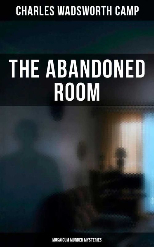 The Abandoned Room Musaicum Murder Mysteries