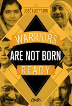 bw-warriors-are-not-born-ready-editora-gente-9788545202745