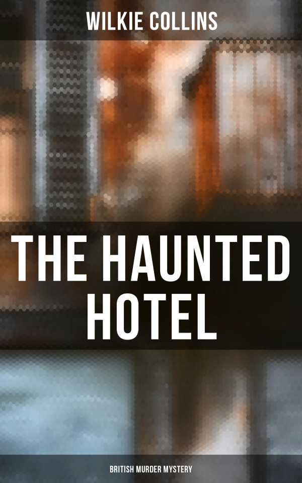 bw-the-haunted-hotel-british-murder-mystery-musaicum-books-4064066395339