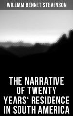 bw-the-narrative-of-twenty-years-residence-in-south-america-musaicum-books-4064066309817