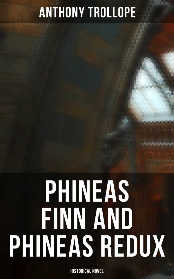 bw-phineas-finn-and-phineas-redux-historical-novel-musaicum-books-4064066394813