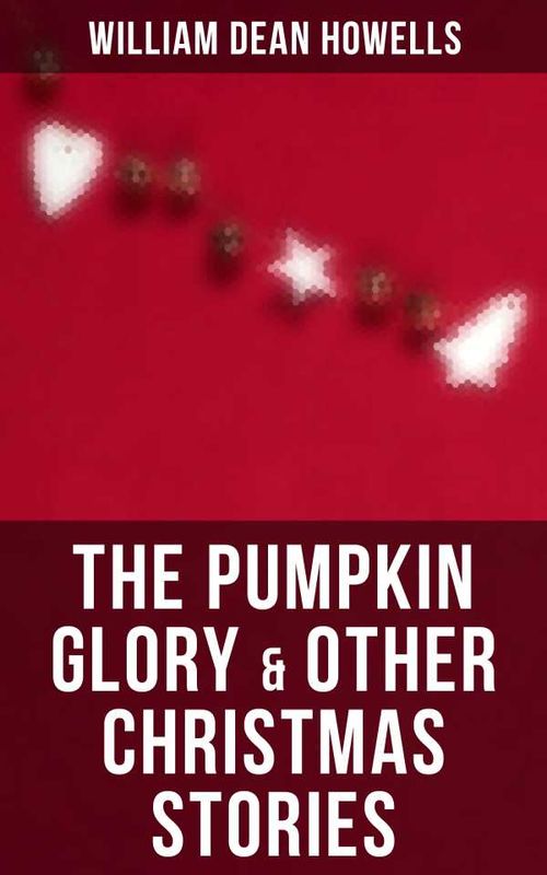 The Pumpkin Glory Other Christmas Stories