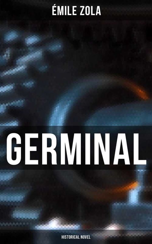 Germinal Historical Novel