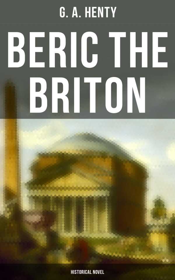 bw-beric-the-briton-historical-novel-musaicum-books-4064066386207