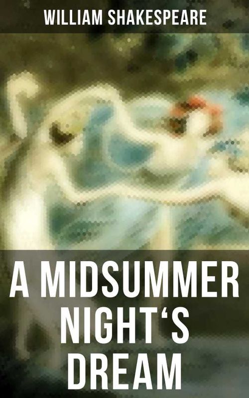 A MIDSUMMER NIGHTS DREAM