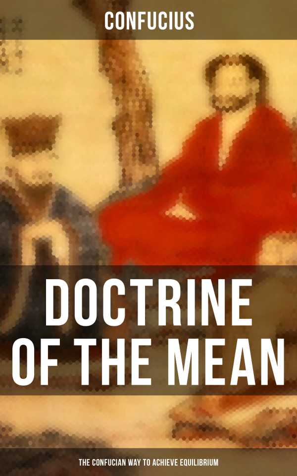 bw-doctrine-of-the-mean-the-confucian-way-to-achieve-equilibrium-musaicum-books-9788027233649